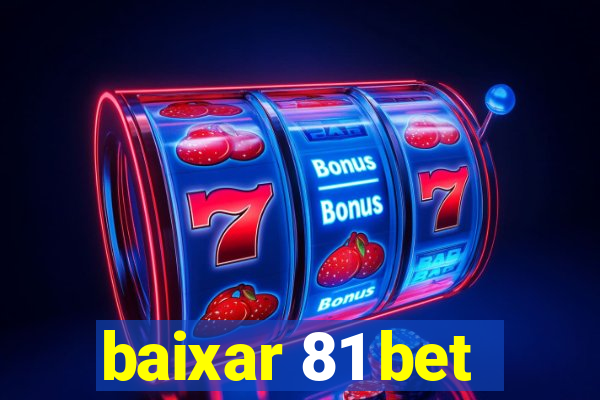 baixar 81 bet